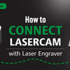 How to Connect Mintion Lasercam with Laser Engraver