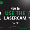 How to Use the Mintion Lasercam on PC