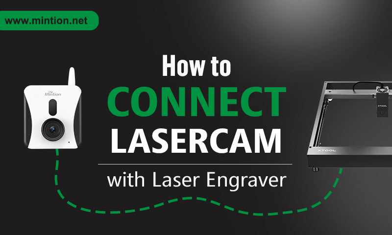 How to Connect Mintion Lasercam with Laser Engraver