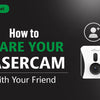 How to Share Mintion Lasercam with Your Friend